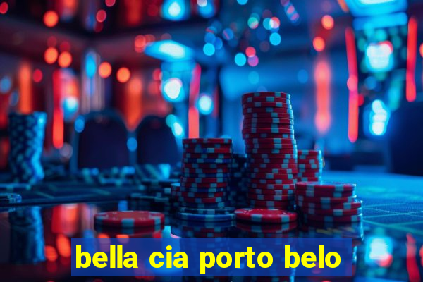 bella cia porto belo